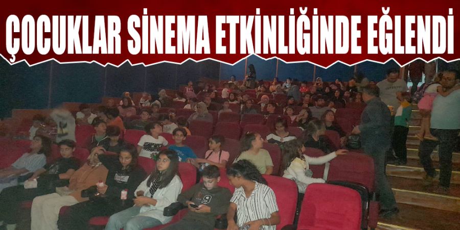 ÇOCUKLAR SİNEMA ETKİNLİĞİNDE EĞLENDİ