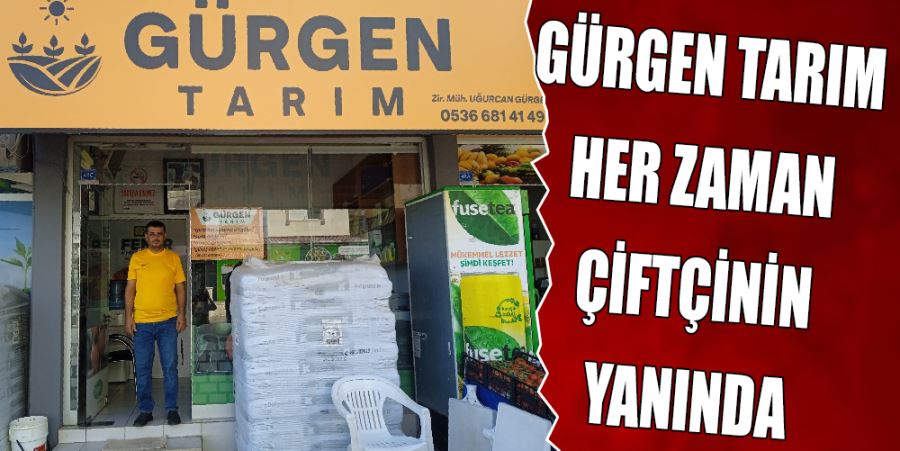 GÜRGEN TARIM FARK YARATIYOR