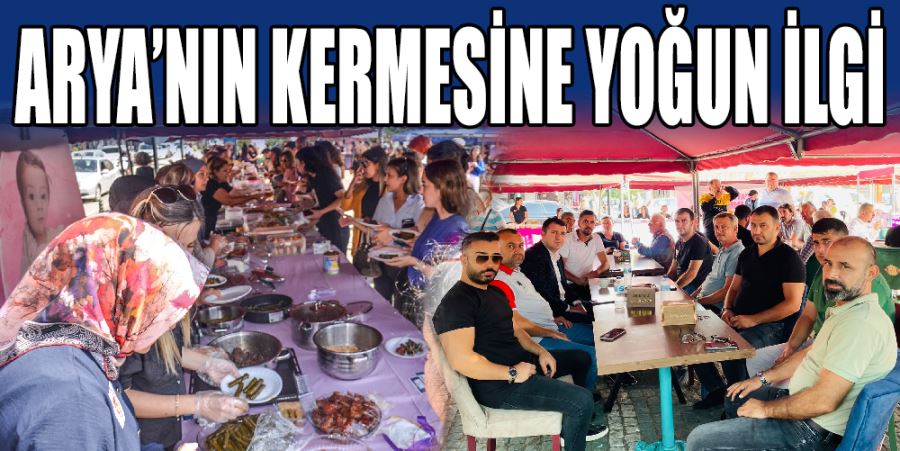 ARYA’NIN KERMESİNE YOĞUN İLGİ