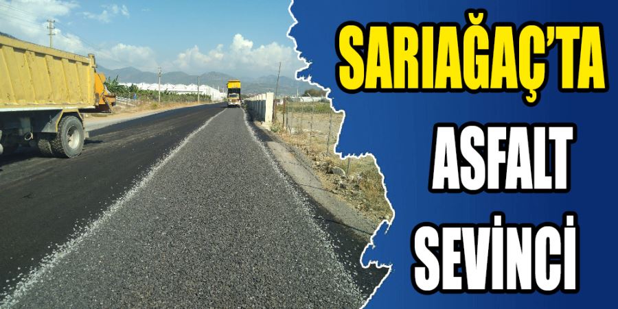 SARIAĞAÇ’TA ASFALT SEVİNCİ