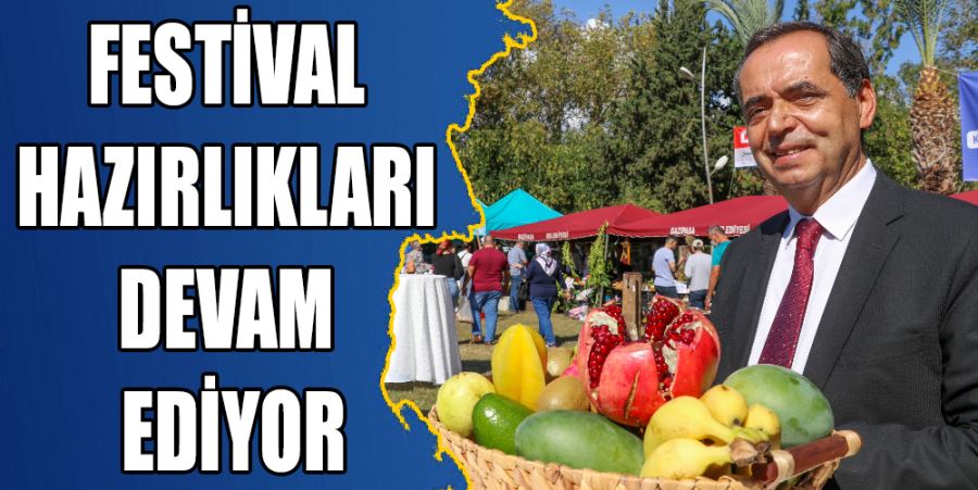 FESTİVAL HAZIRLIKLARI DEVAM EDİYOR