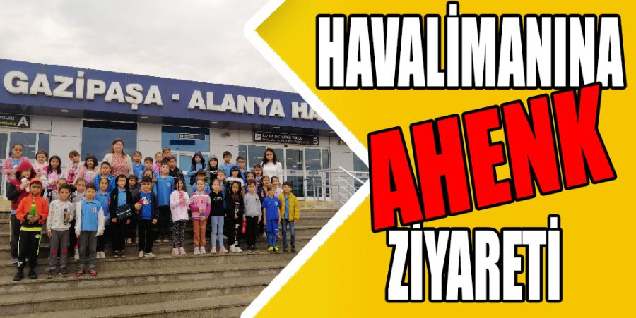 Havalimanına AHENK ziyareti