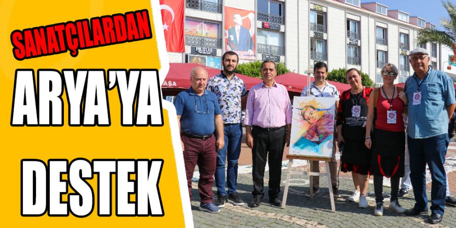 SANATÇILARDAN ARYA’YA DESTEK