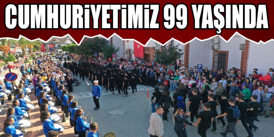 CUMHURİYETİMİZ 99 YAŞINDA