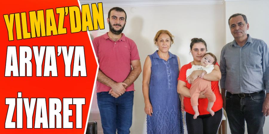 YILMAZ’DAN ARYA’YA ZİYARET