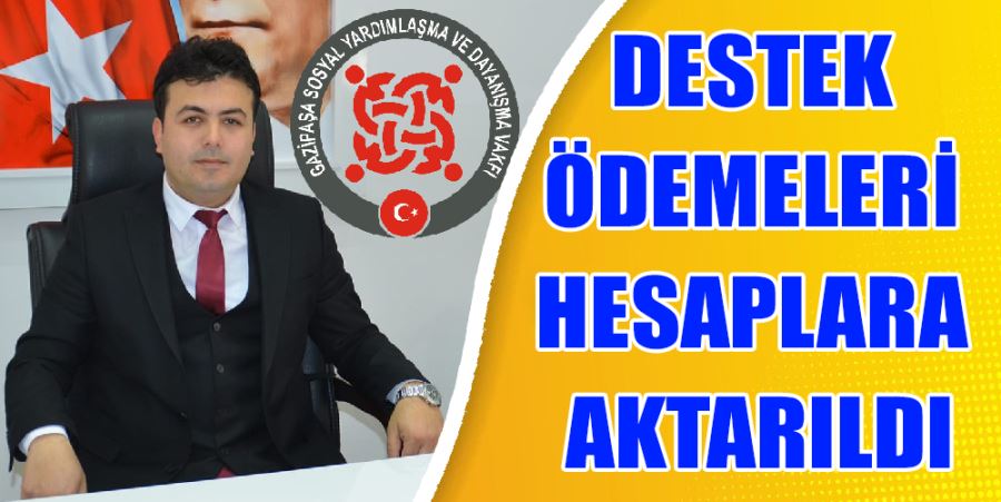 DESTEK ÖDEMELERİ YAPILDI