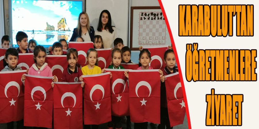 KARABULUT’TAN ÖĞRETMENLERE ZİYARET