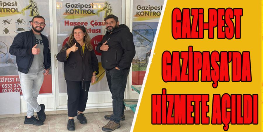 GAZİ-PEST GAZİPAŞA’DA HİZMETE AÇILDI