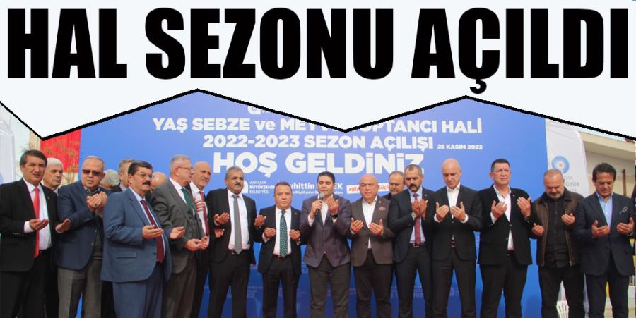 HAL SEZONU AÇILDI