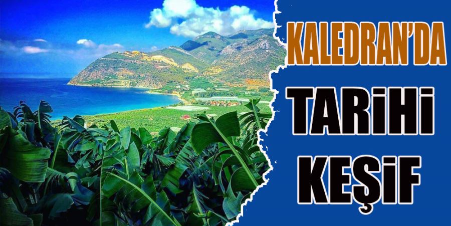 KALEDRAN’DA TARİHİ KEŞİF