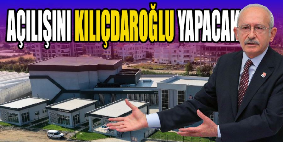 GAZİPAŞA KÜLTÜR MERKEZİNİN AÇILIŞINI KILIÇDAROĞLU YAPACAK