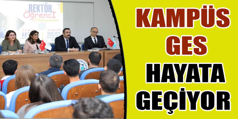 KAMPÜS GES HAYATA GEÇİYOR