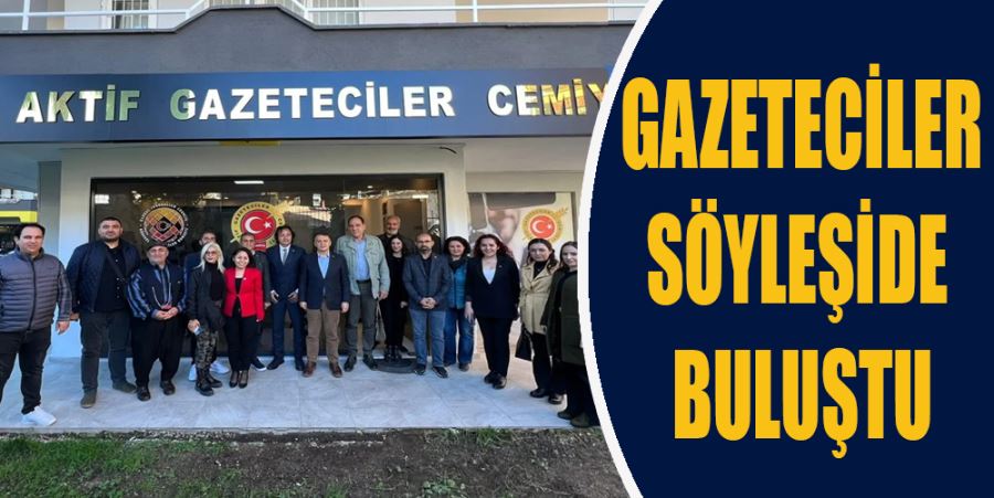 GAZETECİLER SÖYLEŞİDE BULUŞTU