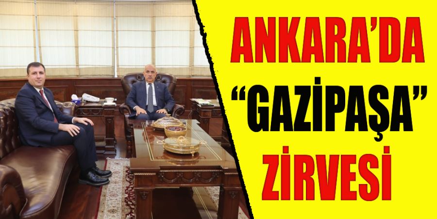 ANKARA’DA “GAZİPAŞA” ZİRVESİ