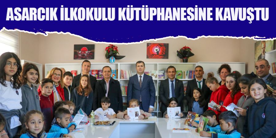 ASARCIK İLKOKULU KÜTÜPHANESİNE KAVUŞTU