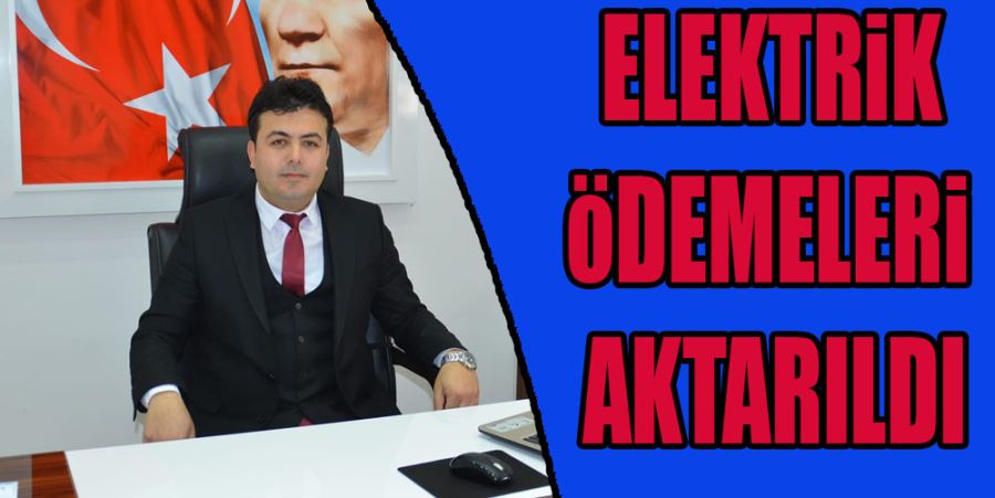 ELEKTRİK ÖDEMELERİ AKTARILDI