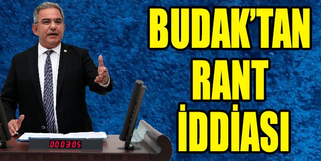 BUDAK’TAN RANT İDDİASI