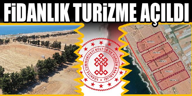 FİDANLIK TURİZME AÇILIYOR