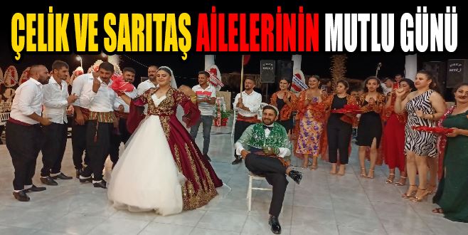 ÇELİK VE SARITAŞ AİLELERİNİ MUTLU GÜNÜ