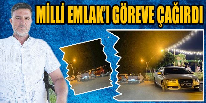 MUHTAR MİLLİ EMLAK’I GÖREVE ÇAĞIRDI