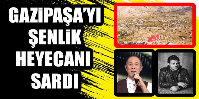 GAZİPAŞA’YI ŞENLİK HEYECANI SARDI