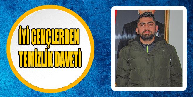 İYİ GENÇLERDEN TEMİZLİK DAVETİ