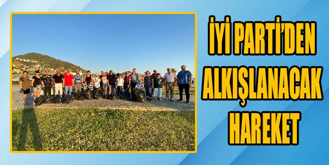 İYİ PARTİ’DEN ALKIŞLANACAK HAREKET