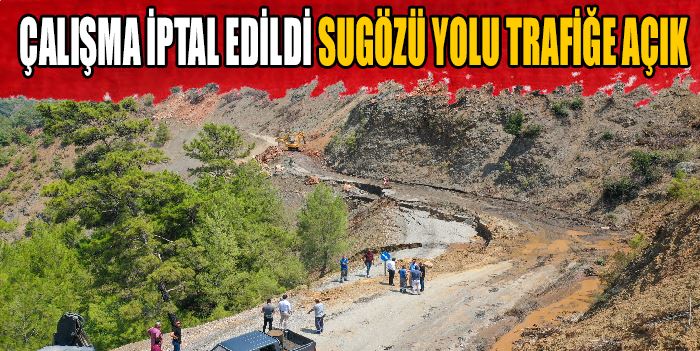 YOL ÇALIŞMASI ERTELENDİ