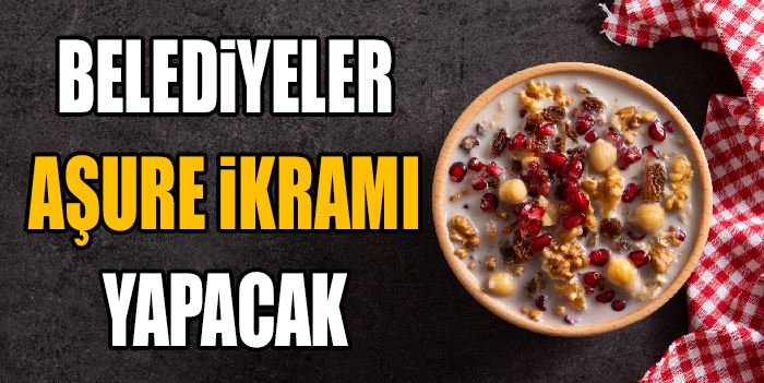 BELEDİYELER AŞURE İKRAMI YAPACAK