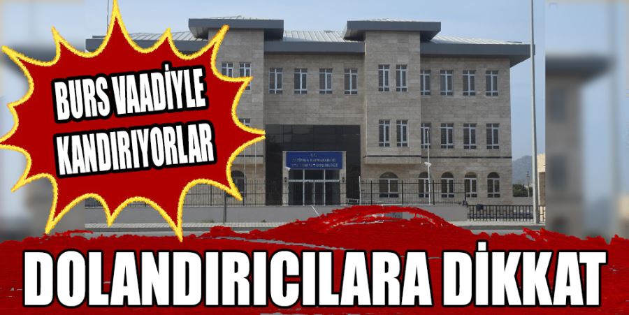 DOLANDIRICILARIN YENİ TAKTİĞİ: BURS VAADİ