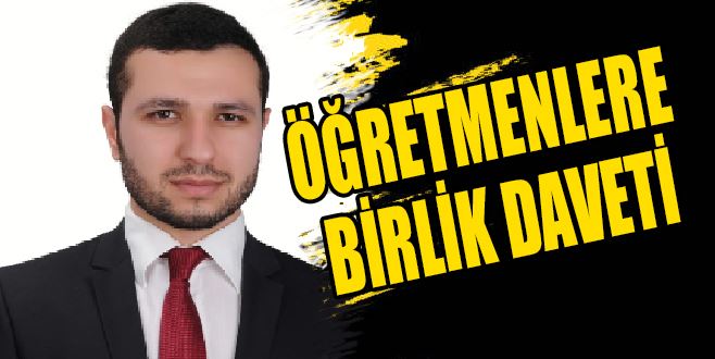 ÖĞRETMENLERE BİRLİK DAVETİ