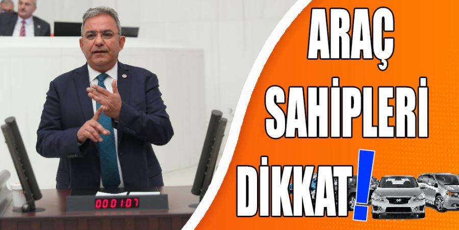 ARAÇ SAHİPLERİ DİKKAT!