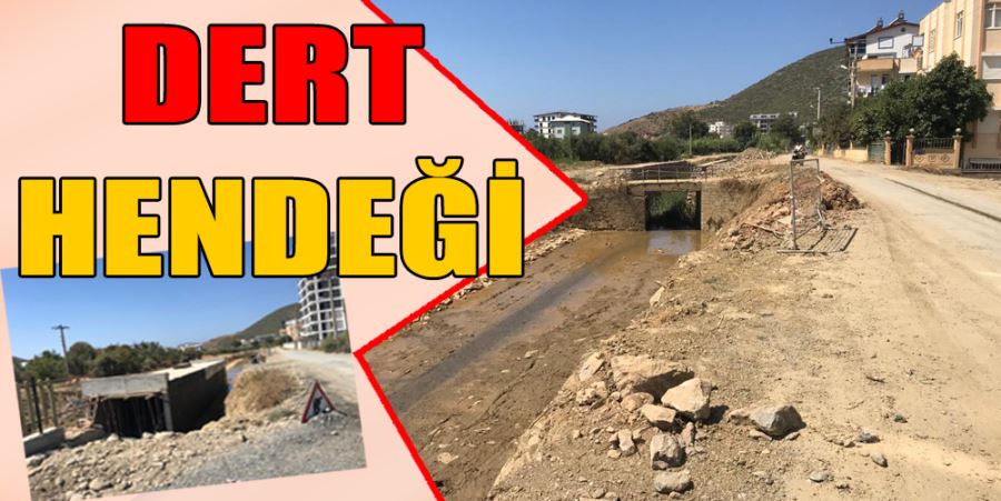 ULU HENDEK DERT HENDEĞİ OLDU