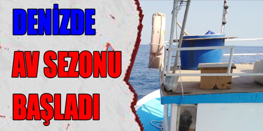 Denizde Av Sezonu Başladı