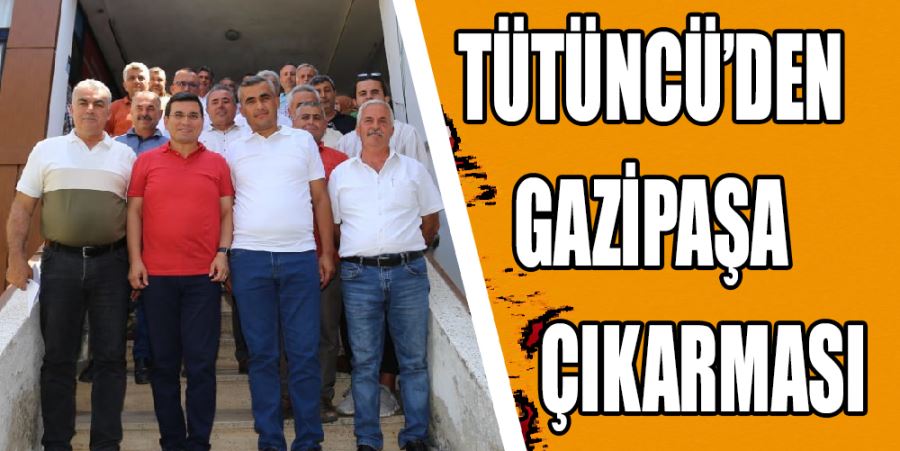 Tütüncü Gazipaşalılarla Buluştu