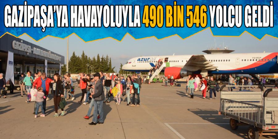 GAZİPAŞA’YA HAVAYOLUYLA 490 BİN 546 YOLCU GELDİ