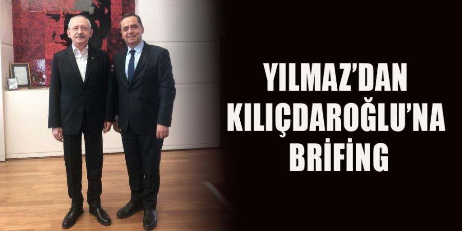 YILMAZ’DAN KILIÇDAROĞLU’NA BRİFİNG