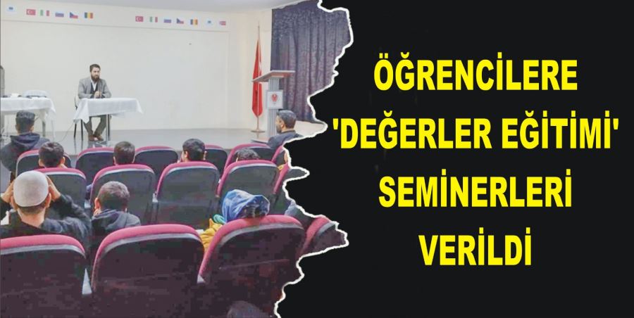 ÖĞRENCİLERE ‘DEĞERLER EĞİTİMİ’ SEMİNERLERİ VERİLDİ