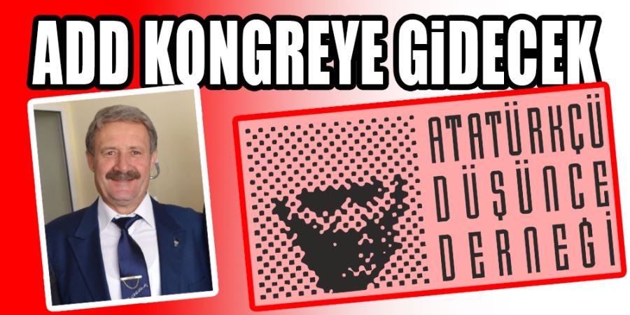 ADD KONGREYE GİDECEK