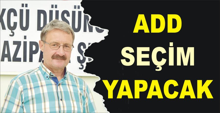 ADD SEÇİM YAPACAK