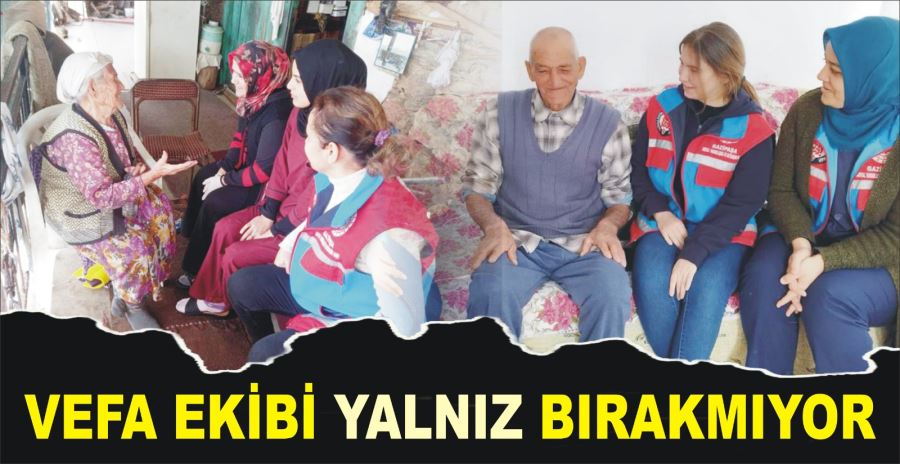 VEFA EKİBİ YALNIZ BIRAKMIYOR