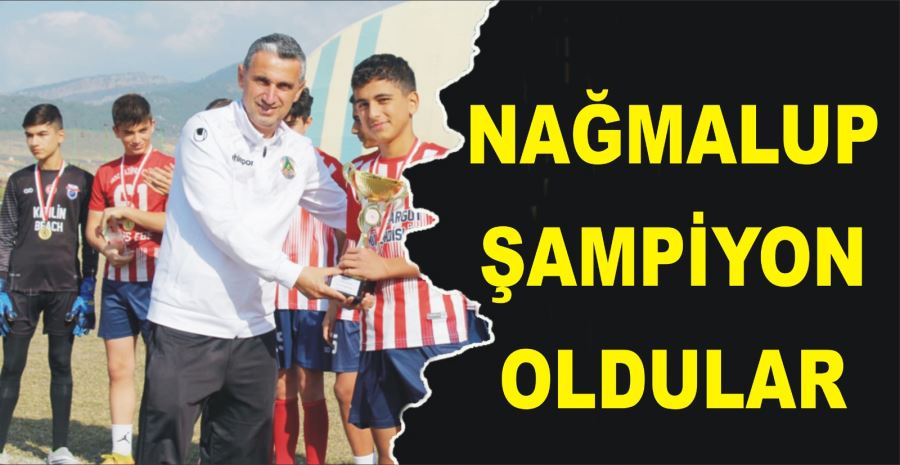 NAĞMALUP ŞAMPİYON OLDULAR