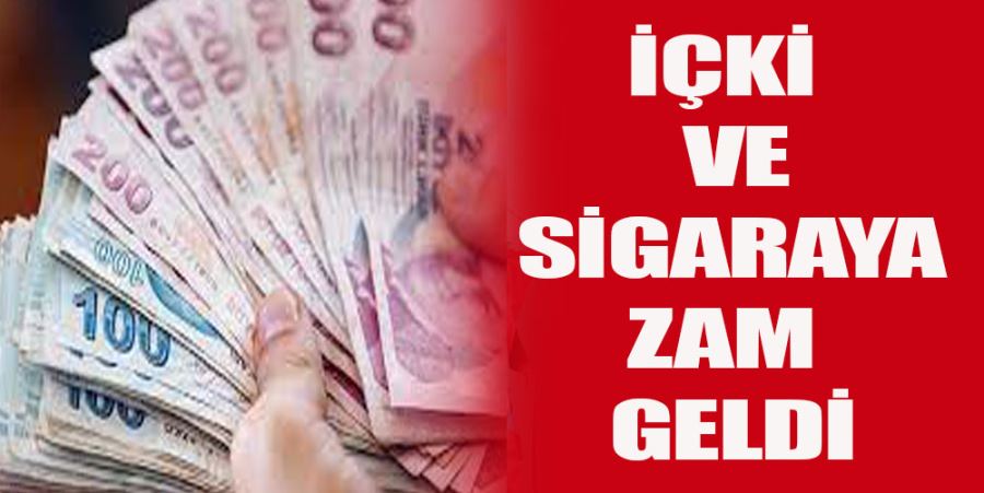 İÇKİ VE SİGARAYA ZAM GELDİ