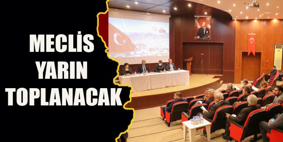 MECLİS YARIN TOPLANACAK