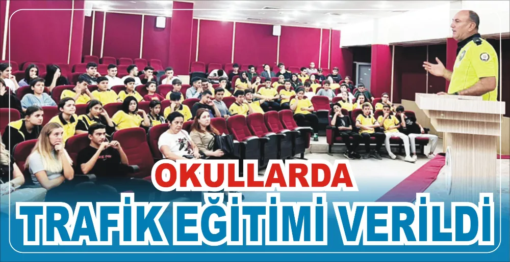 OKULLARDA TRAFİK EĞİTİMİ VERİLDİ