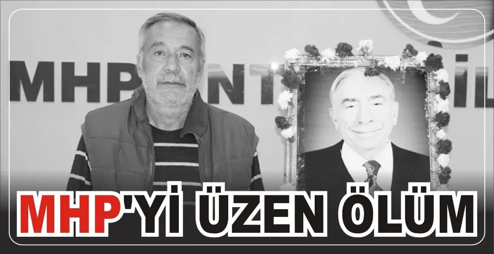 MHP’Yİ ÜZEN ÖLÜM