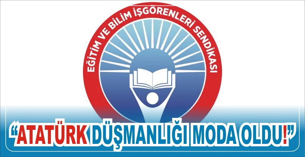 “ATATÜRK DÜŞMANLIĞI MODA OLDU!”