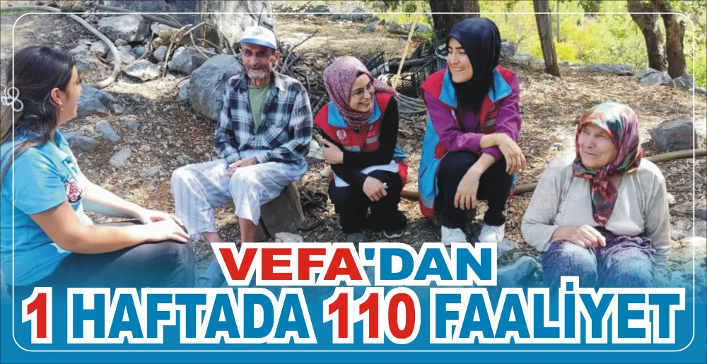 VEFA’DAN 1 HAFTADA 110 FAALİYET