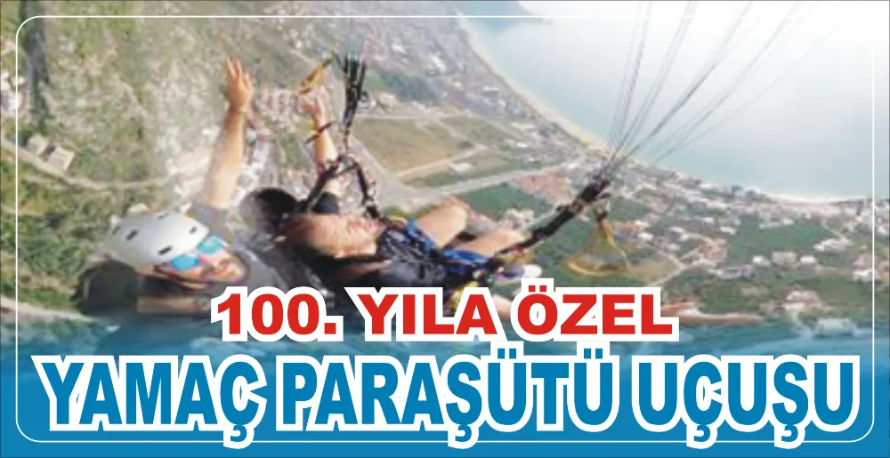 100. YILA ÖZEL YAMAÇ PARAŞÜTÜ UÇUŞU 