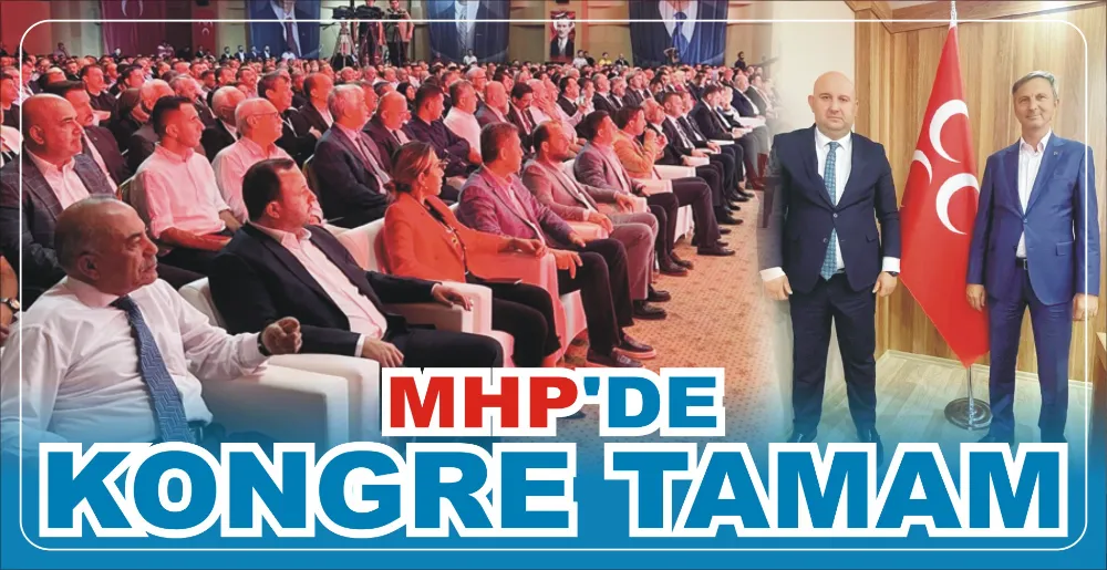 MHP’DE KONGRE TAMAM